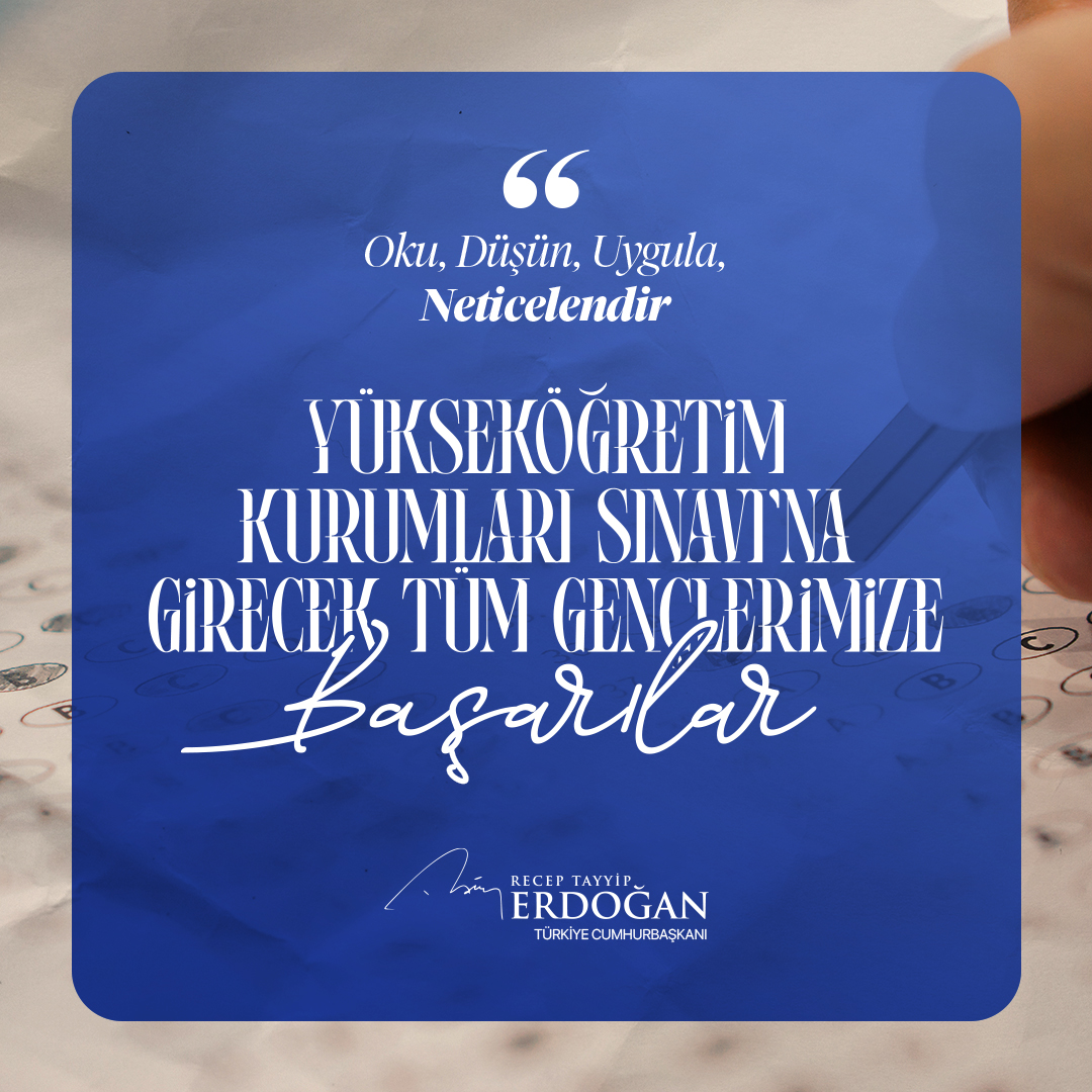 Cumhurbaşkanı Erdoğan YKS'ye girecek adaylara başarı diledi