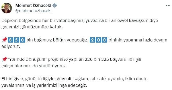 Bakan Özhaseki: Deprem bölgesinde 850 bin bağımsız bölüm yapacağız