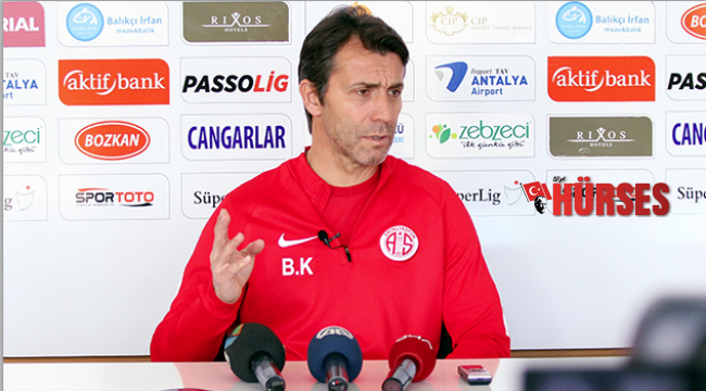 Antalyaspor Teknik Direktörü Bülent Korkmaz: Kazanacağız