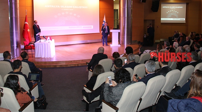 ANTALYA ULAŞIM ÇALIŞTAYI YAPILDI