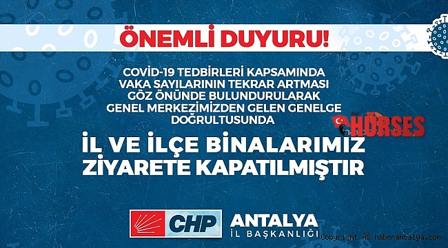 CHP il ve ilçe parti binalarını kapattı !