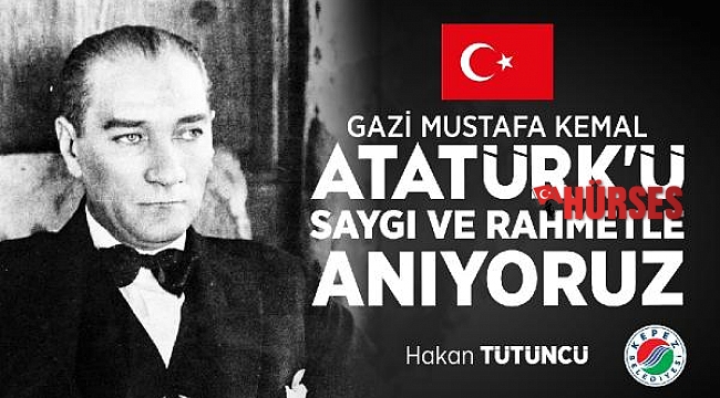 Başkan Tütüncü'den, 10 Kasım mesajı