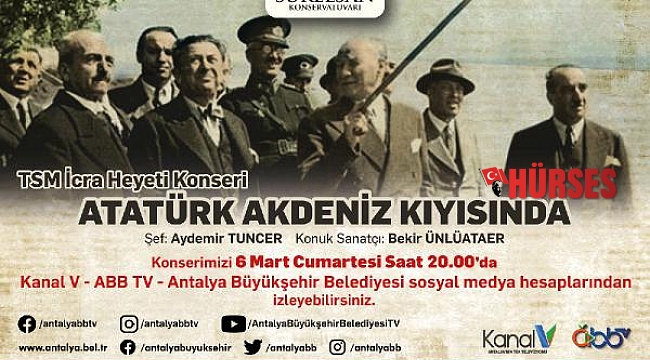 Atatürk'ün Antalya'ya gelişinin 91'inci yılına özel konser