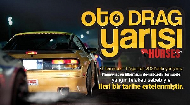 Otodrag yarışları ertelendi