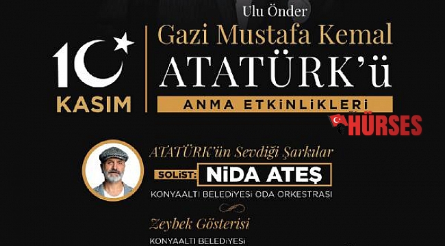 Konyaaltı, Ata'yı sevdiği şarkılarla anacak