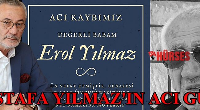 MUSTAFA YILMAZ'IN ACI GÜNÜ