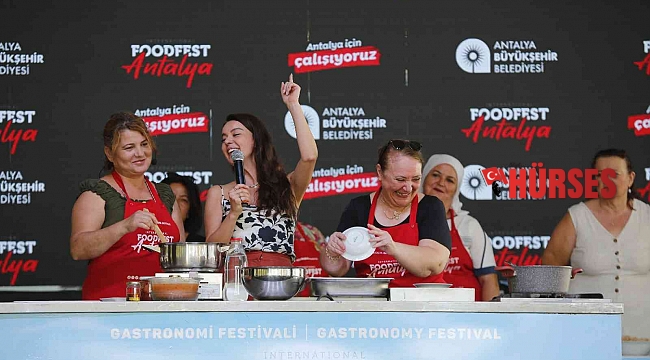 Uluslararası Food Fest Antalya 800 bine yakın ziyaretçi ağırladı