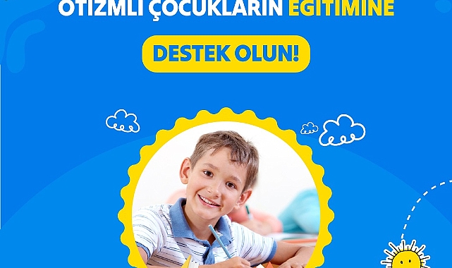 Bayram bağışlarınızla otizmli çocukların eğitimine destek olun