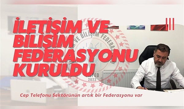 Türkiye İletişim ve Bilişim Federasyonu kuruldu