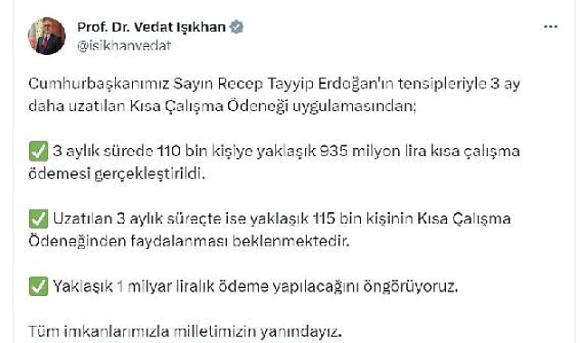 Bakan Işıkhan: 110 bin kişiye yaklaşık 935 milyon lira kısa çalışma ödemesi yapıldı