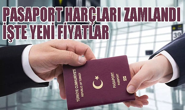 Pasaport harçları zamlandı işte yeni fiyatlar