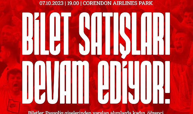 Bilet satışları devam ediyor