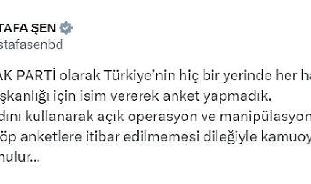 AK Parti'li Şen: Belediye başkanlığı için isim vererek anket yapmadık
