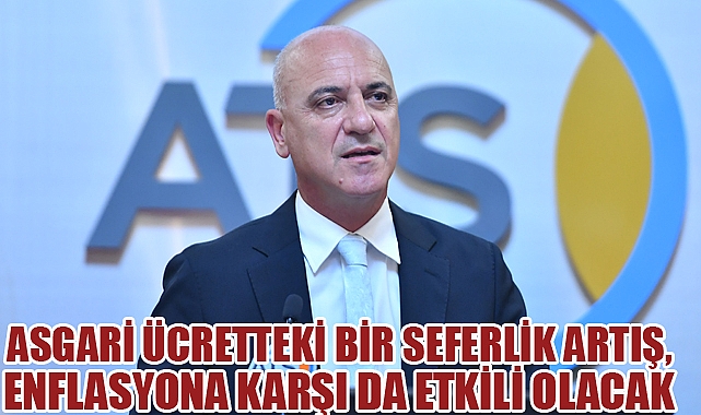 Asgari ücretteki bir seferlik artış, enflasyona karşı da etkili olacak