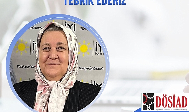 DÖSİAD, ÜNAL’I TEBRİK ETTİ