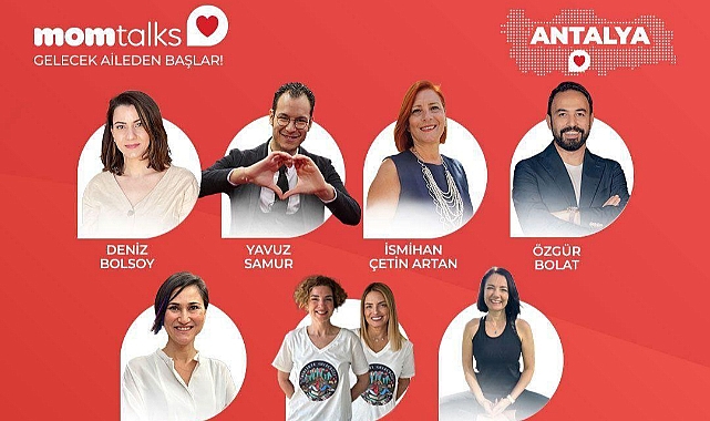 MomTalks bu kez Antalyalı ebeveyn ve eğitimcilerle buluşacak