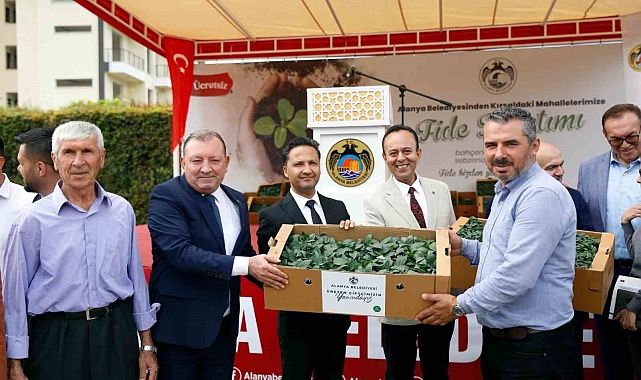 Alanya Belediyesi'nden kırsal mahallelere 311 bin fide desteği