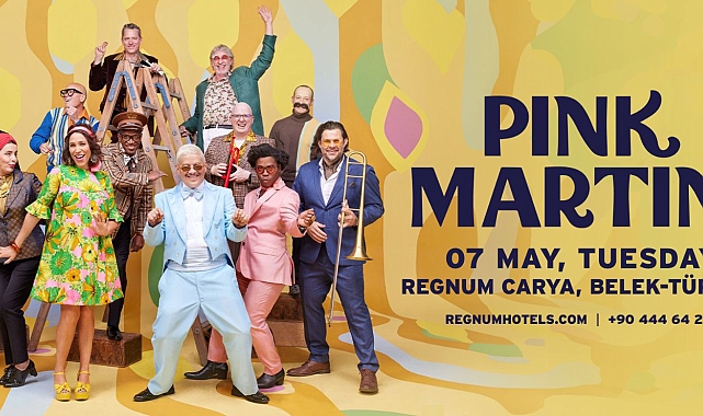 Pink Martini 7 Mayıs'ta Regnum Carya sahnesinde