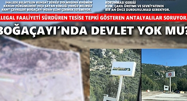 "BOĞAÇAYI'NDA DEVLET YOK MU?"