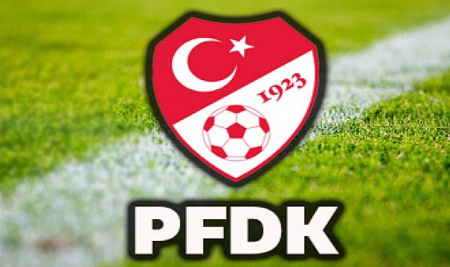 PFDK’dan 14 Süper Lig kulübüne para cezası