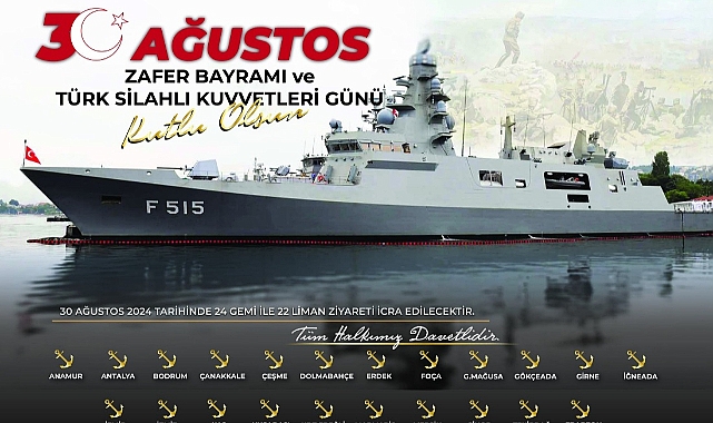 30 Ağustos'ta 24 gemi, 22 limanda vatandaşların ziyaretine açılacak