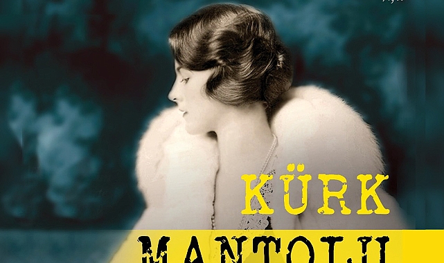 Kürk Mantolu Madonna Türkan Şoray Kültür Merkezi'nde Sahnelenecek