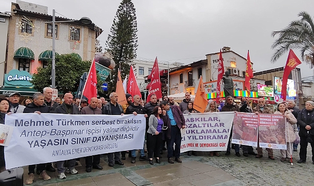 Antalya Emek ve Demokrasi Güçleri; ‘İşçi sınıfına yönelik bir saldırı’