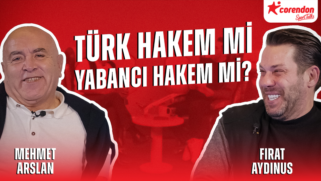 Corendon Sport Talks’un yeni bölümüne, FIFA eski hakemi ve futbol yorumcusu Fırat Aydınus konuk oldu