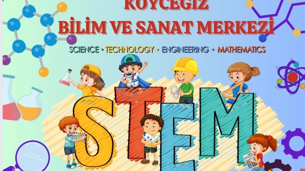 Köyceğiz’de ‘STEM Çocuk Çalıştayı’ Yapılacak