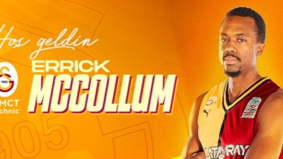 Errick McCollum yeniden Galatasaray’da