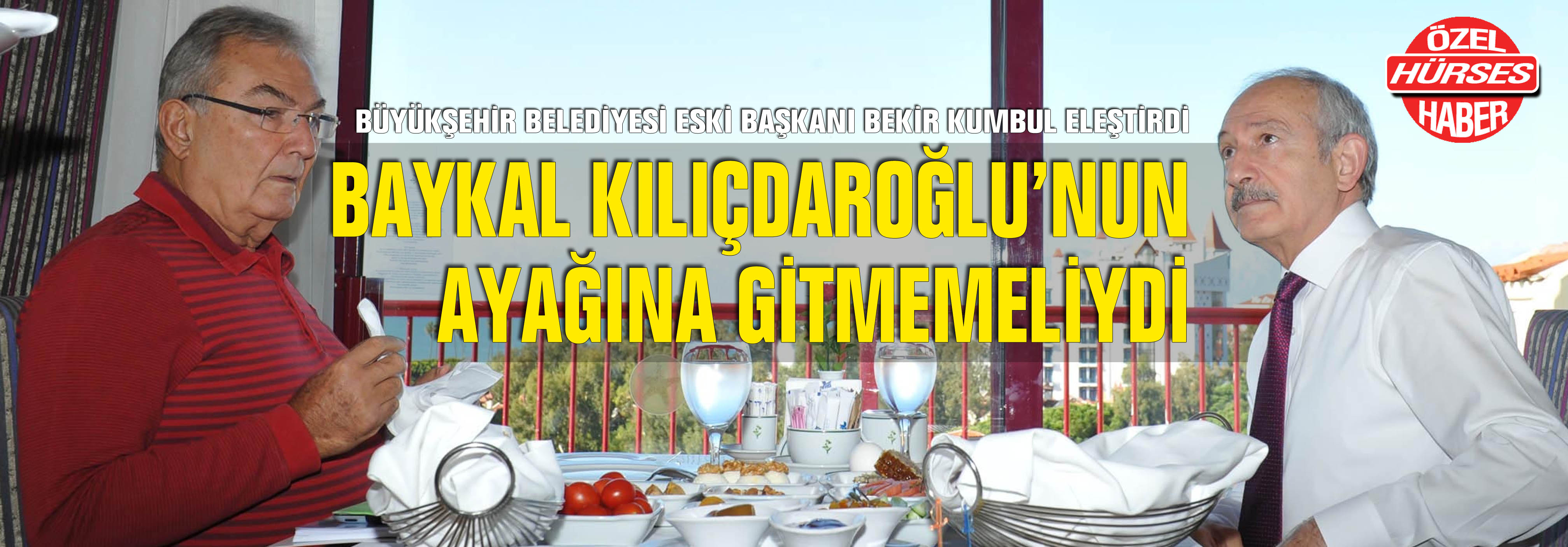 Antalya Büyükşehir Belediyesi Eski Başkanı Bekir Kumbul Deniz Baykal&#8217;ı Eleştirdi