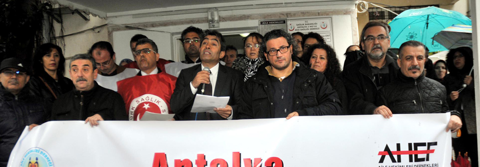 Antalya&#8217;daki Aile Hekimleri Eylem Yaptı
