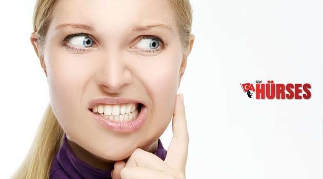 DİŞLERİNİZDEN GELEN SESE KULAK VERİN