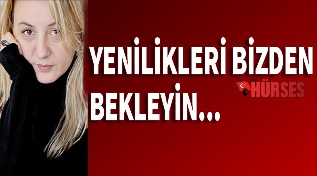 EBRU KÜÇÜKAYDIN YAZIYOR...
