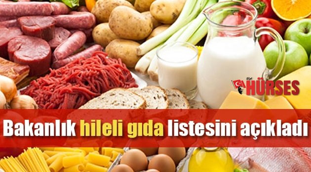 HİLELİ GIDALAR AÇIKLANDI