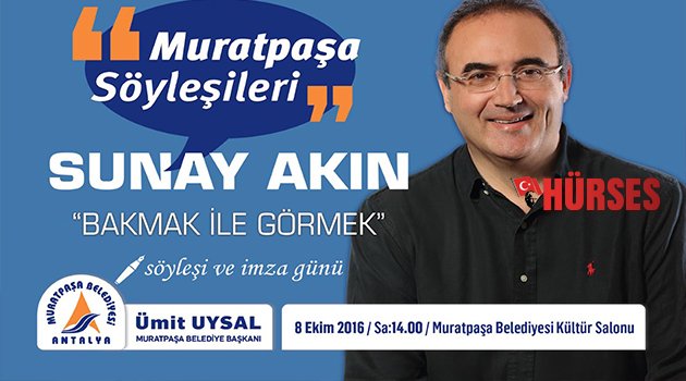 MURATPAŞA'DA SUNAY AKIN SÖYLEŞİSİ