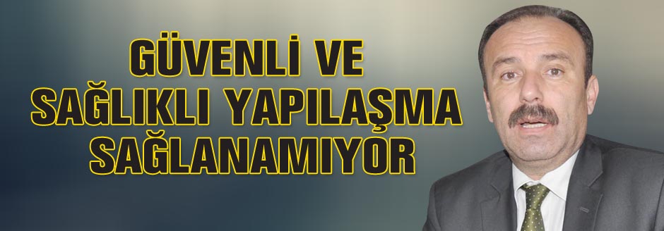 Oğuz : Sorunlar Artıyor