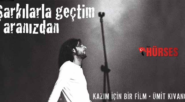 ŞARKILARLA GEÇTİ ARAMIZDAN…