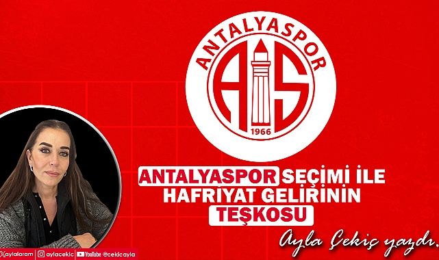 Antalyaspor Seçimi İle Hafriyat Gelirinin Teşkosu