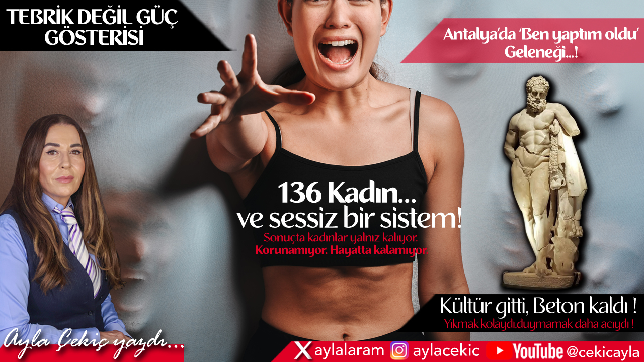 Yıkmak mı kolay, duymamak mı daha acı! Antalya Müzesi, Boğaçayı ve kadın cinayetleri