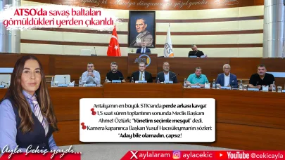 ATSO'da savaş baltaları gömüldükleri yerden çıkarıldı