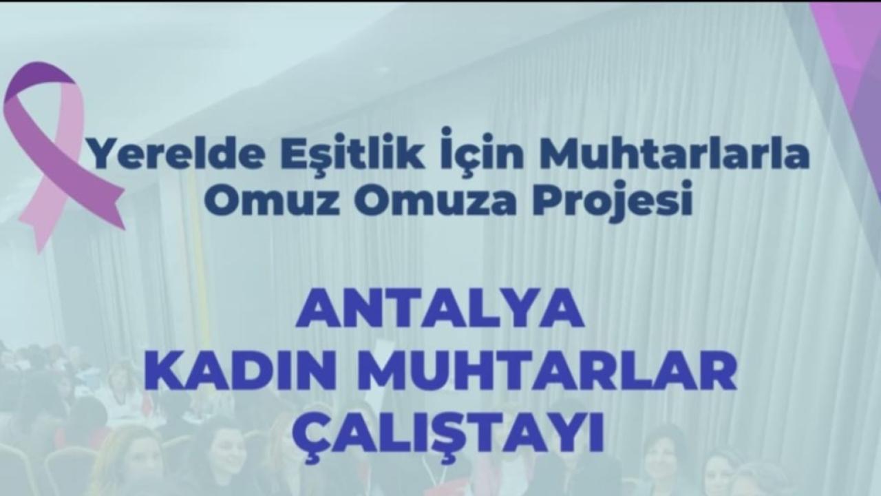 Yerelde eşitlik için muhtarlarla omuz omuza