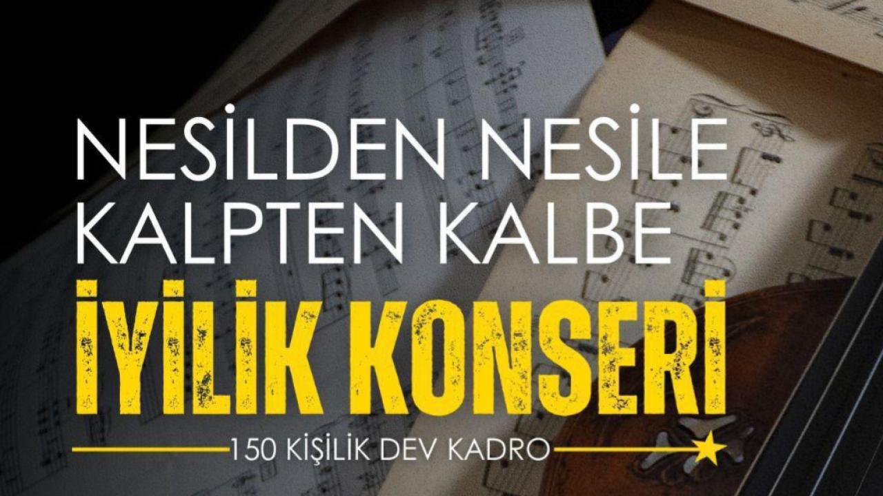 “Nesilden Nesile Kalpten Kalbe İyilik” konseri Antalya’da umut olacak