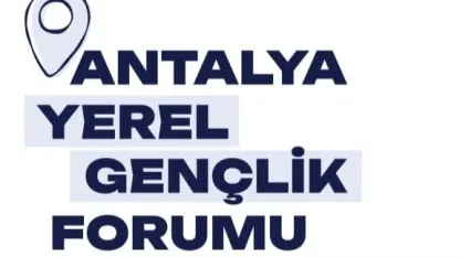 Antalya Yerel Gençlik Forumu başvuruları devam ediyor