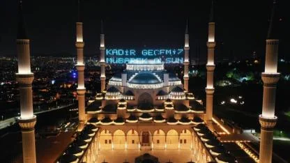 Kadir Gecesi bugün idrak edilecek!