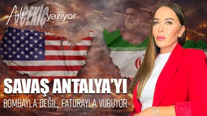 Savaş Antalya’yı bombayla değil, faturayla vuruyor!