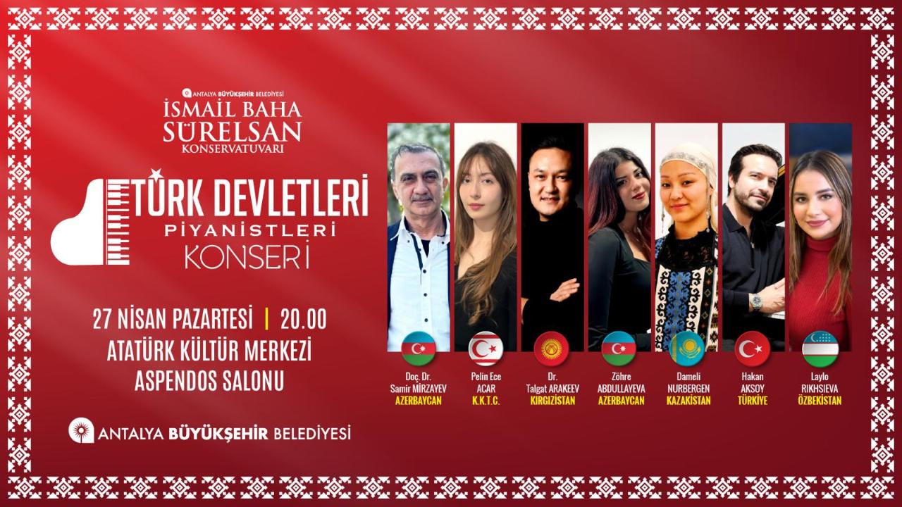 Antalya'da "Türk Devletleri Piyanistleri Konseri" düzenlenecek