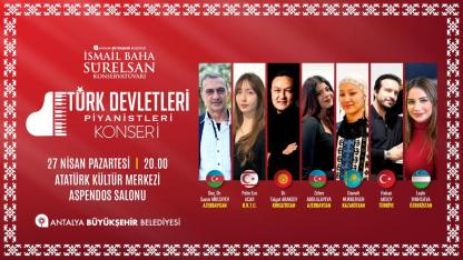 Antalya'da "Türk Devletleri Piyanistleri Konseri" düzenlenecek
