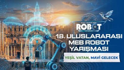 Antalya'da "Uluslararası MEB Robot Yarışması" heyecanı başlıyor!