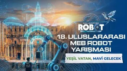 Antalya'da "Uluslararası MEB Robot Yarışması" heyecanı başlıyor!